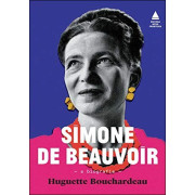 Simone de Beauvoir: A biografia Simone de Beauvoir: A biografia